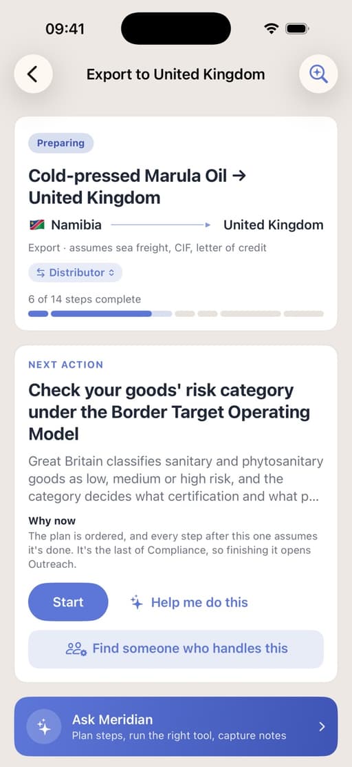 A cold-pressed marula oil export project from Namibia to the United Kingdom at 6 of 14 steps, routed through a distributor, with the Border Target Operating Model risk check up next and an Ask Meridian banner